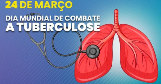 Dia Mundial de Combate à Tuberculose