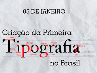 Dia da Criação da Primeira Tipografia no Brasil