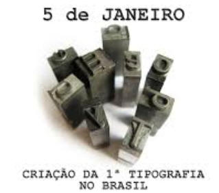 Dia da Criação da Primeira Tipografia no Brasil